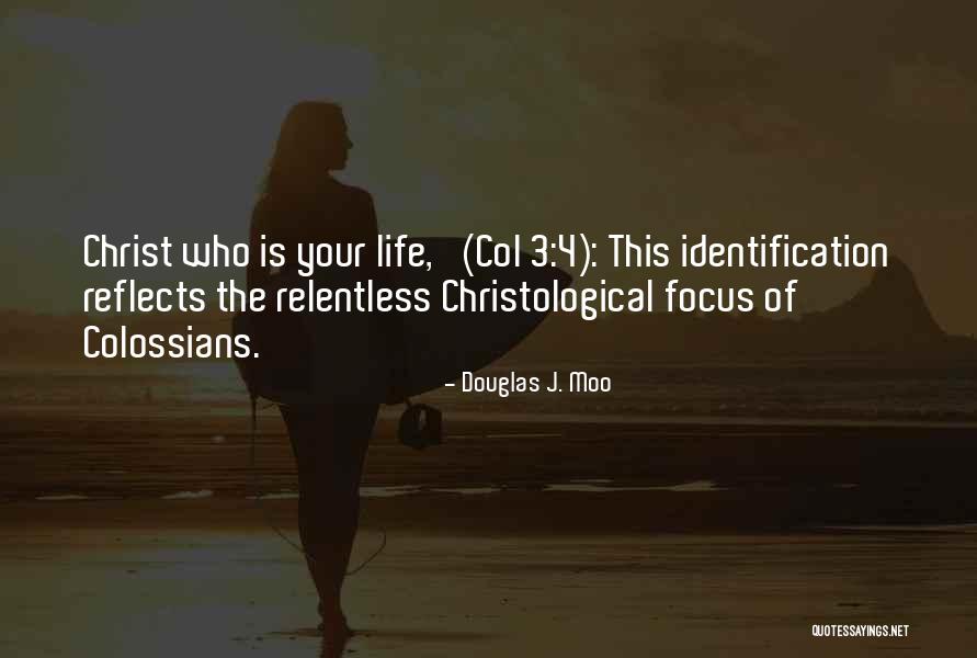Your Identification Quotes By Douglas J. Moo Your Identification Quotes By Douglas J. Moo