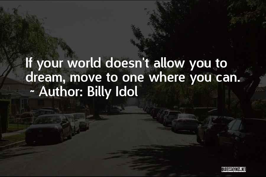 Your Idol Quotes By Billy Idol