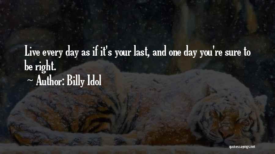 Your Idol Quotes By Billy Idol