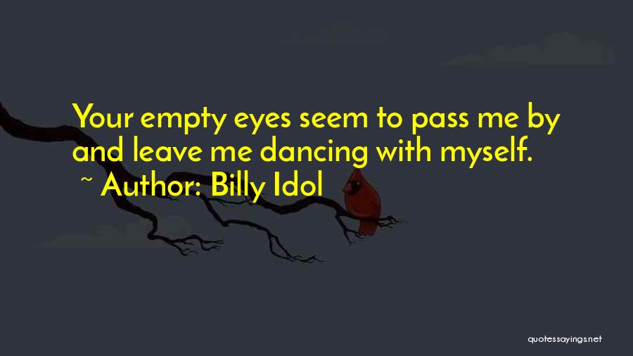 Your Idol Quotes By Billy Idol