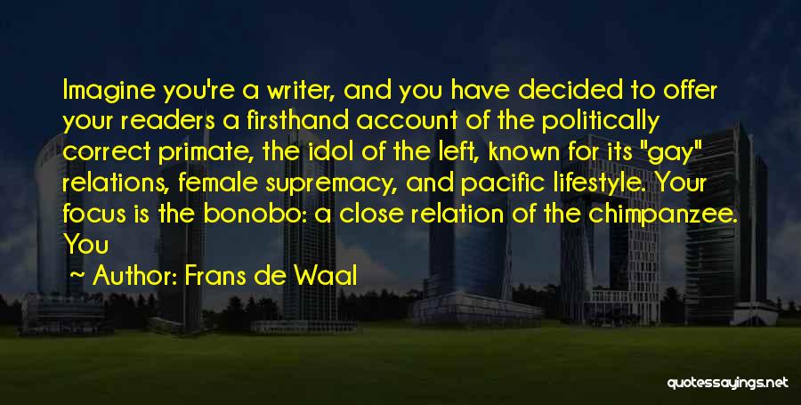 Your Idol Quotes By Frans De Waal