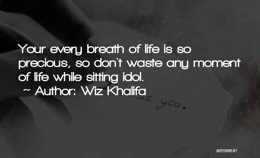 Your Idol Quotes By Wiz Khalifa