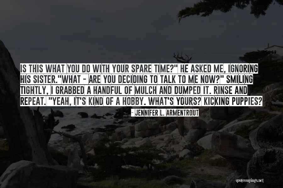 Your Ignoring Me Quotes By Jennifer L. Armentrout Your Ignoring Me Quotes By Jennifer L. Armentrout