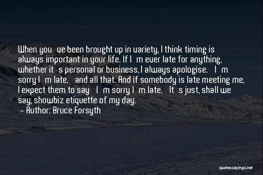 Your Important In My Life Quotes By Bruce Forsyth