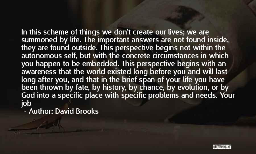 Your Important In My Life Quotes By David Brooks