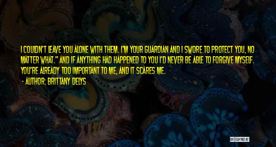 Your Important To Me Quotes By Brittany DeLys