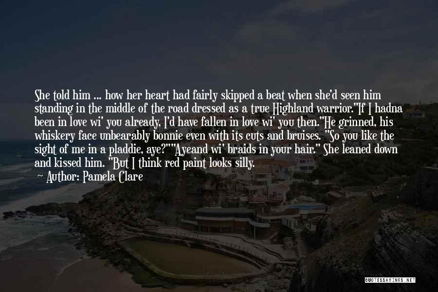 Your In Love With Her Quotes By Pamela Clare