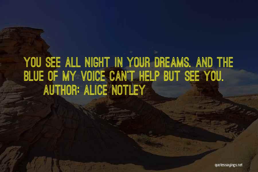 Your In My Dreams Quotes By Alice Notley