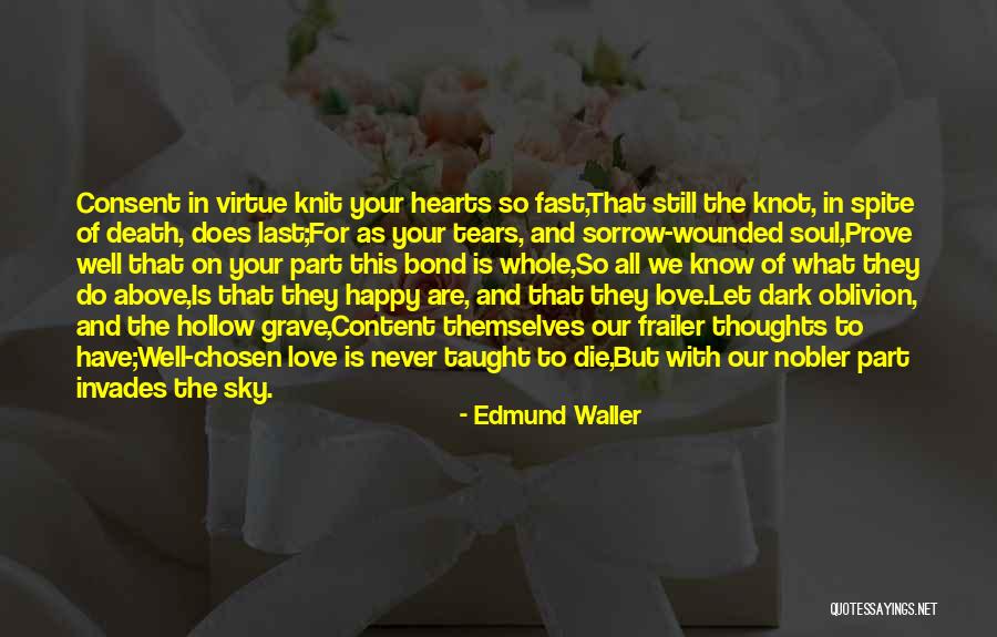 Your In Our Thoughts Quotes By Edmund Waller Your In Our Thoughts Quotes By Edmund Waller