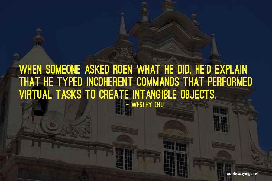 Your Incoherent Quotes By Wesley Chu Your Incoherent Quotes By Wesley Chu