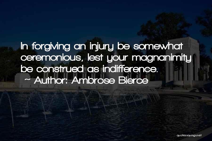 Your Indifference Quotes By Ambrose Bierce