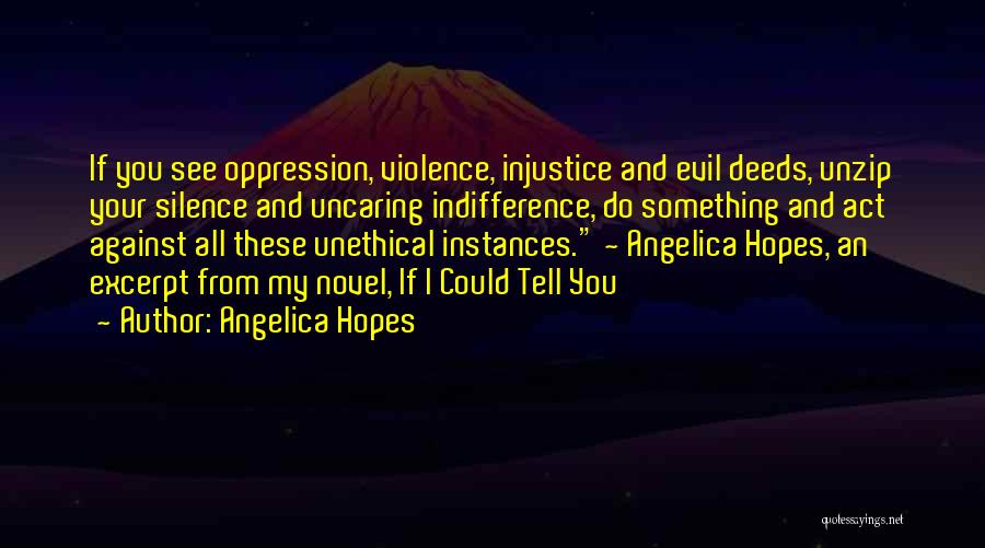 Your Indifference Quotes By Angelica Hopes