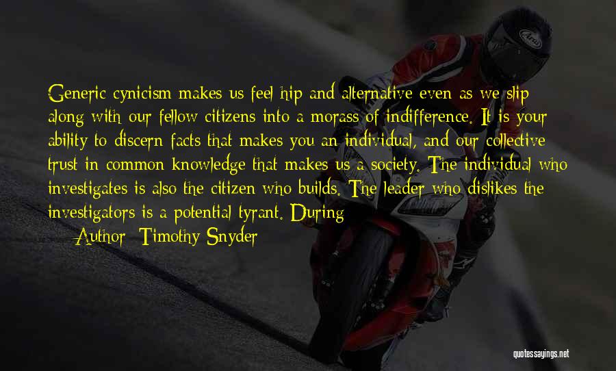 Your Indifference Quotes By Timothy Snyder