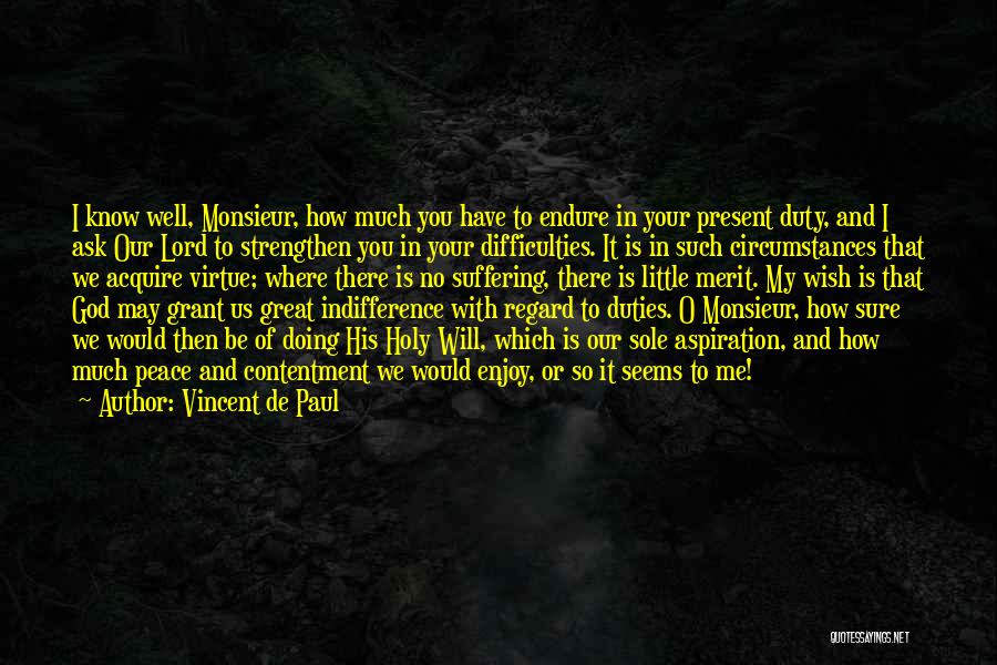 Your Indifference Quotes By Vincent De Paul