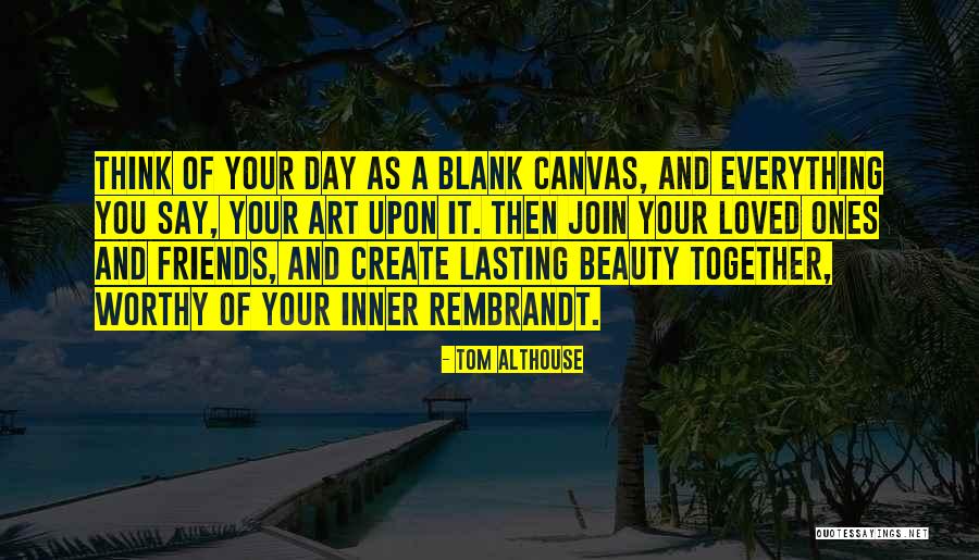 Your Inner Beauty Quotes By Tom Althouse Your Inner Beauty Quotes By Tom Althouse