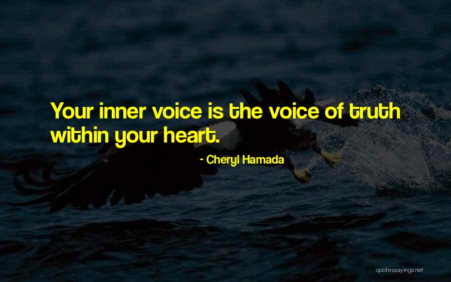 Your Inner Voice Quotes By Cheryl Hamada