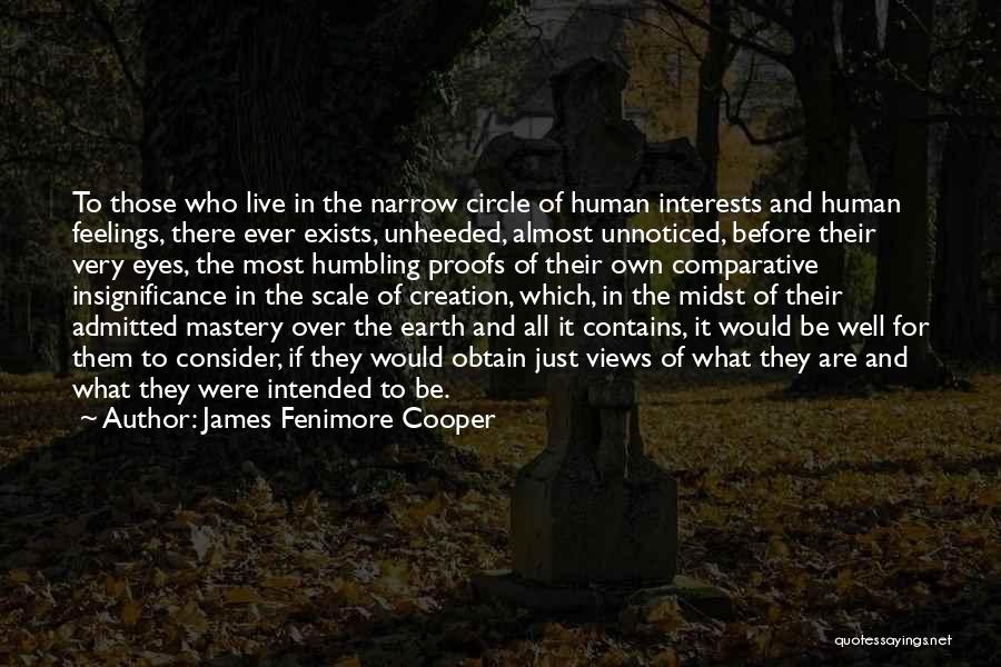Your Insignificance Quotes By James Fenimore Cooper