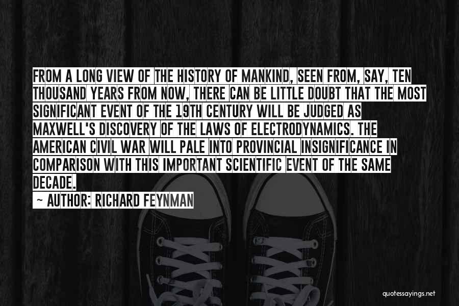 Your Insignificance Quotes By Richard Feynman