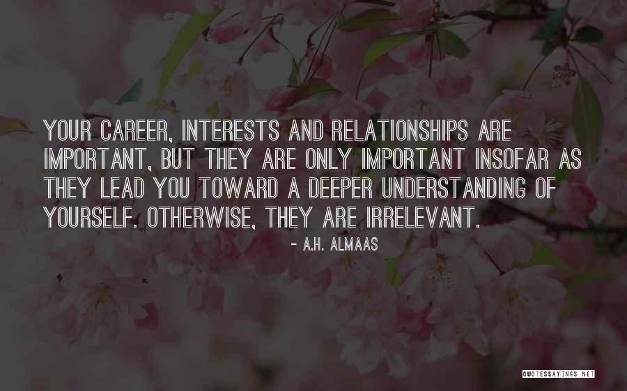 Your Irrelevant Quotes By A.H. Almaas Your Irrelevant Quotes By A.H. Almaas