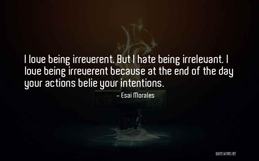 Your Irrelevant Quotes By Esai Morales Your Irrelevant Quotes By Esai Morales