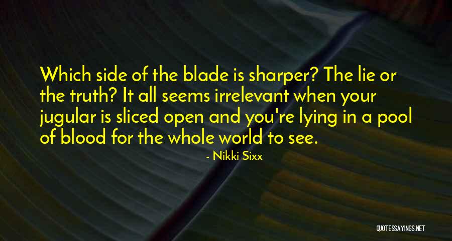 Your Irrelevant Quotes By Nikki Sixx Your Irrelevant Quotes By Nikki Sixx