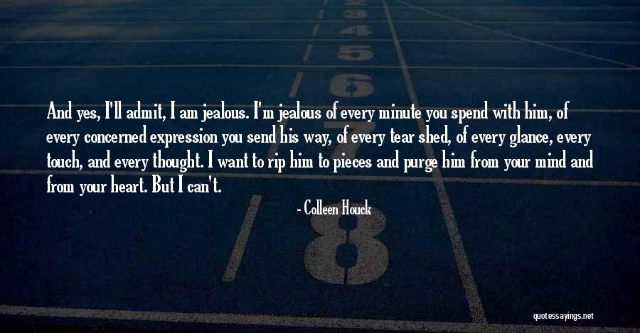 Your Jealous Admit It Quotes By Colleen Houck