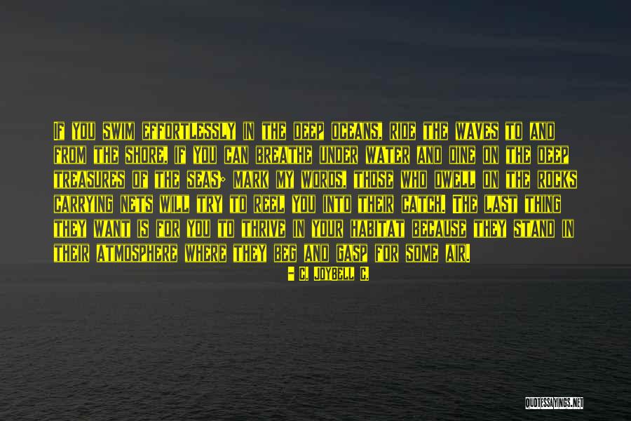 Your Jealousy Quotes By C. JoyBell C. Your Jealousy Quotes By C. JoyBell C.