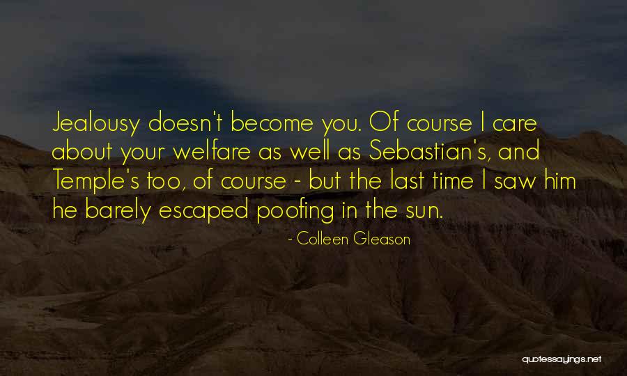 Your Jealousy Quotes By Colleen Gleason Your Jealousy Quotes By Colleen Gleason