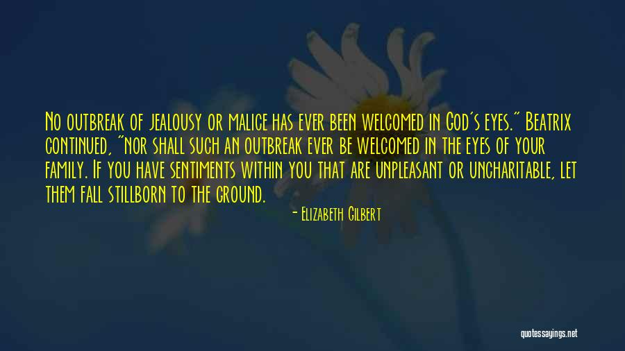 Your Jealousy Quotes By Elizabeth Gilbert Your Jealousy Quotes By Elizabeth Gilbert