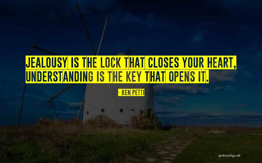 Your Jealousy Quotes By Ken Petti Your Jealousy Quotes By Ken Petti