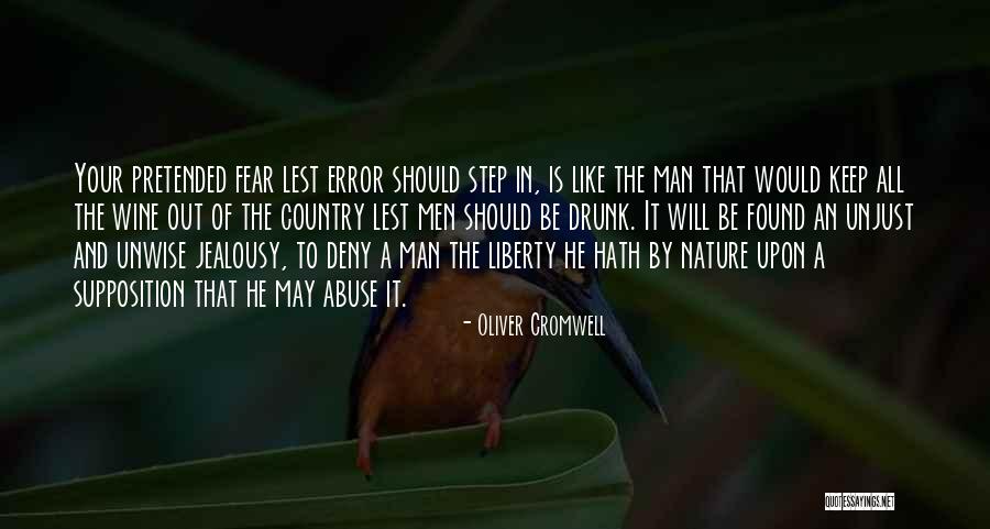 Your Jealousy Quotes By Oliver Cromwell Your Jealousy Quotes By Oliver Cromwell