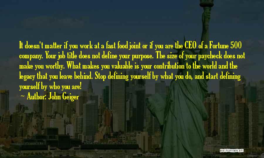 Your Job Doesn Define You Quotes By John Geiger