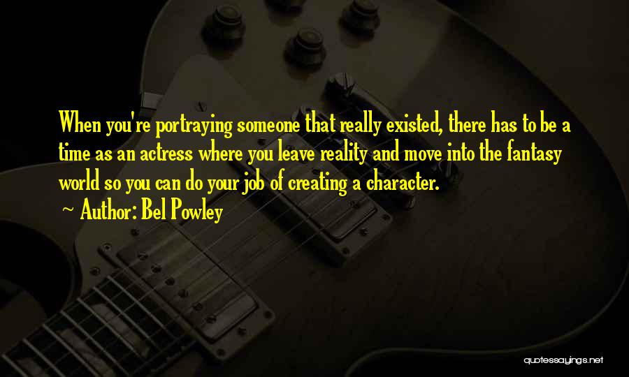 Your Job Quotes By Bel Powley