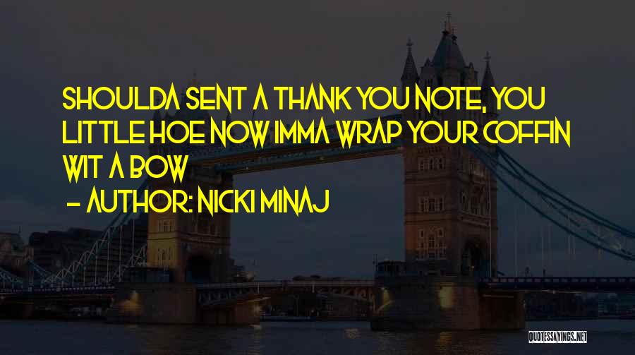 Your Just A Hoe Quotes By Nicki Minaj
