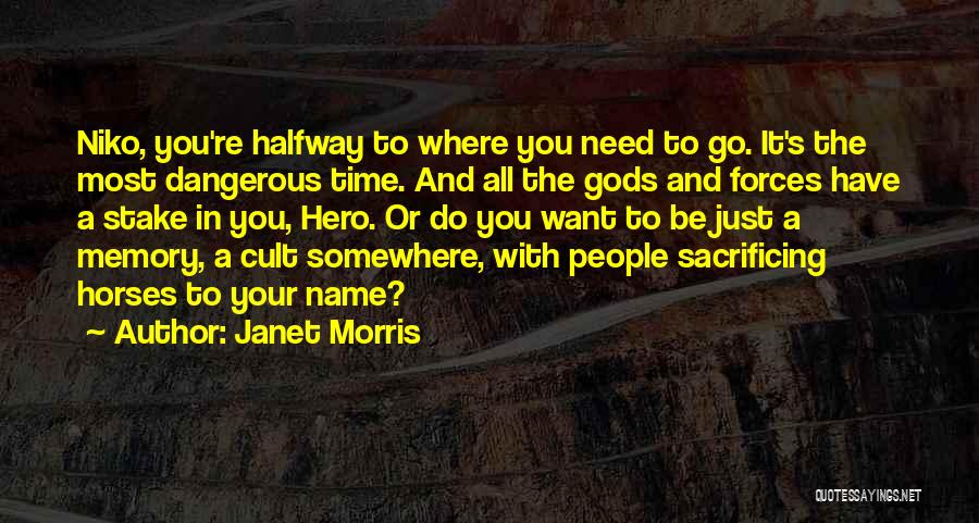 Your Just A Memory Quotes By Janet Morris