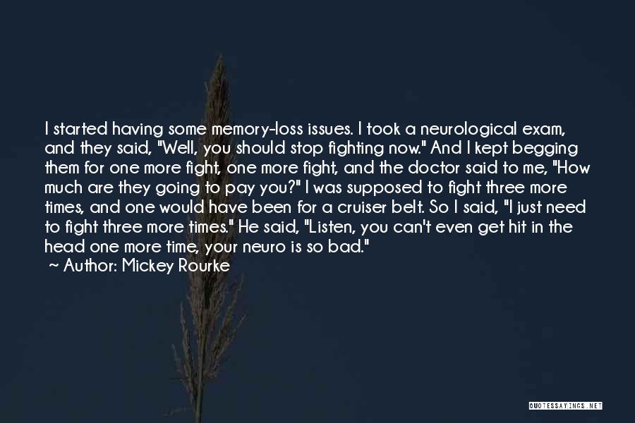 Your Just A Memory Quotes By Mickey Rourke