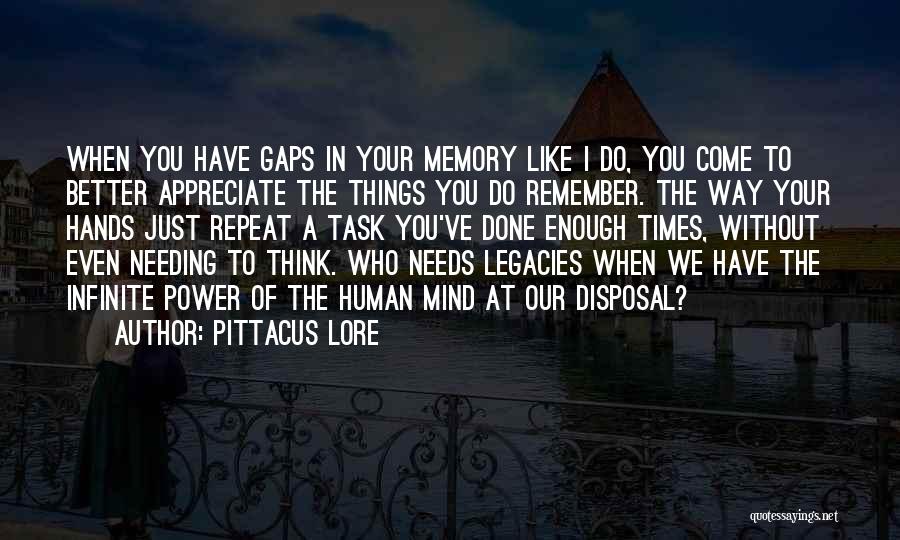 Your Just A Memory Quotes By Pittacus Lore