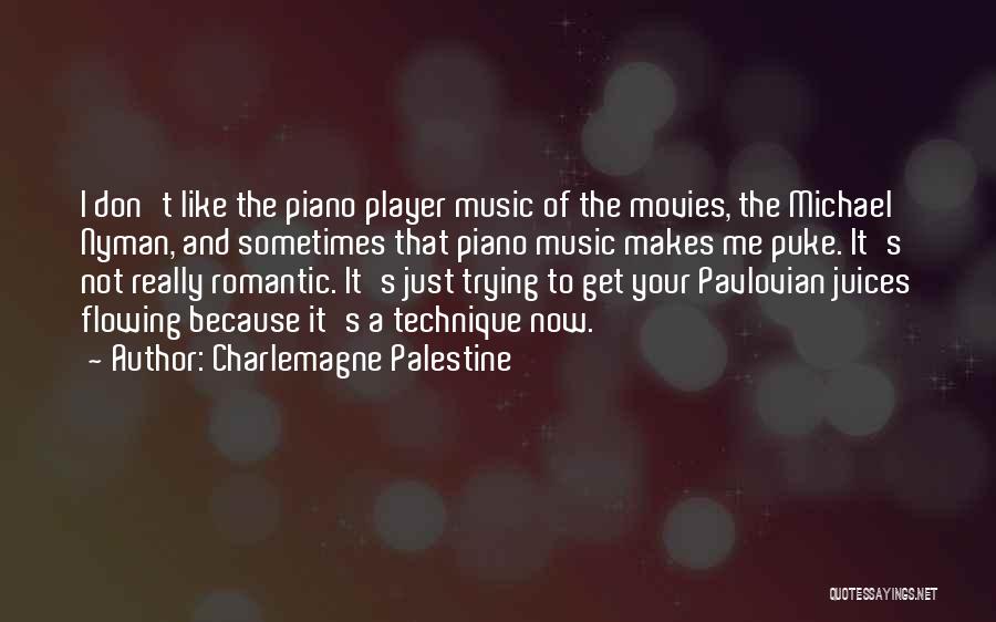 Your Just A Player Quotes By Charlemagne Palestine