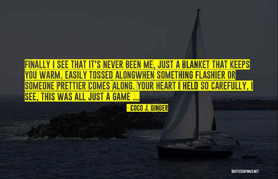 Your Just A Player Quotes By Coco J. Ginger Your Just A Player Quotes By Coco J. Ginger