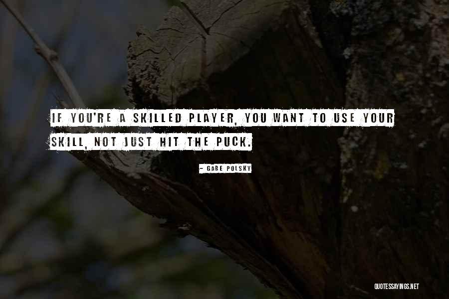 Your Just A Player Quotes By Gabe Polsky Your Just A Player Quotes By Gabe Polsky