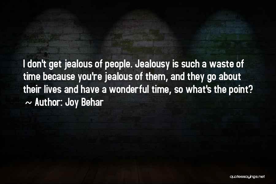 Your Just Jealous Because Quotes By Joy Behar