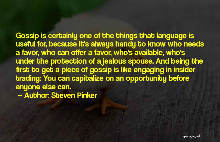 Your Just Jealous Because Quotes By Steven Pinker