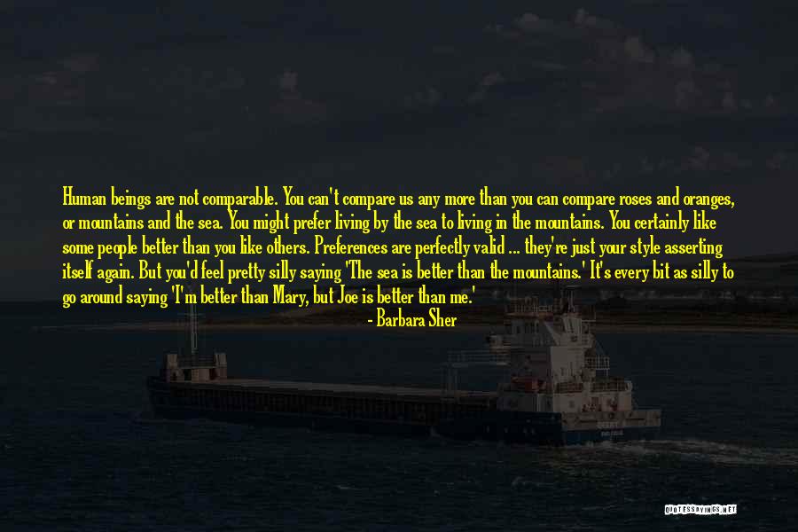 Your Just Like The Others Quotes By Barbara Sher Your Just Like The Others Quotes By Barbara Sher