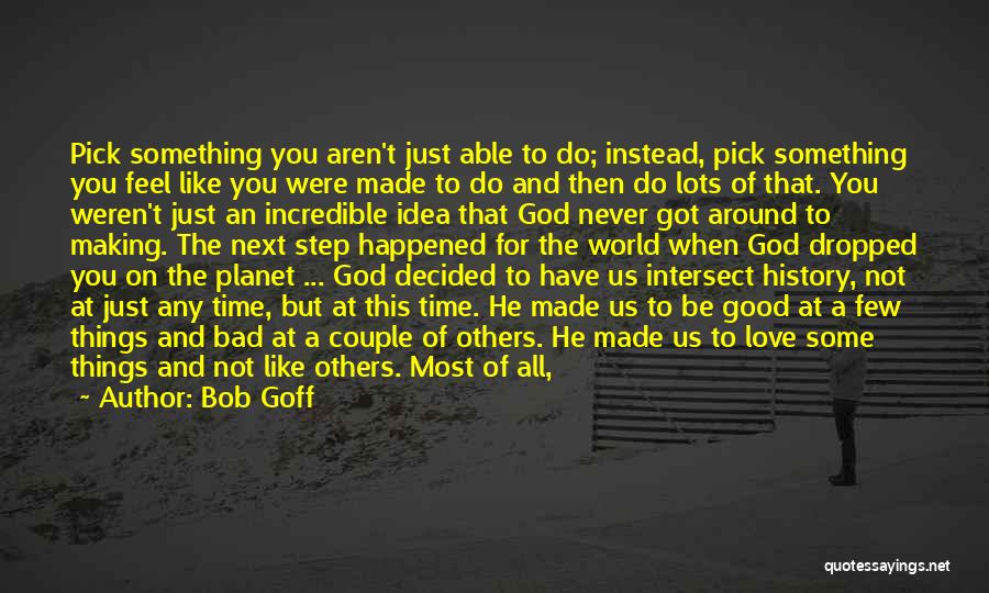 Your Just Like The Others Quotes By Bob Goff
