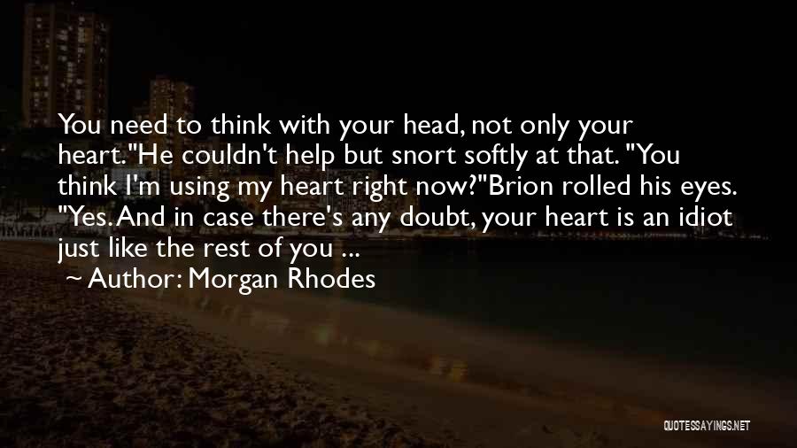 Your Just Like The Rest Quotes By Morgan Rhodes