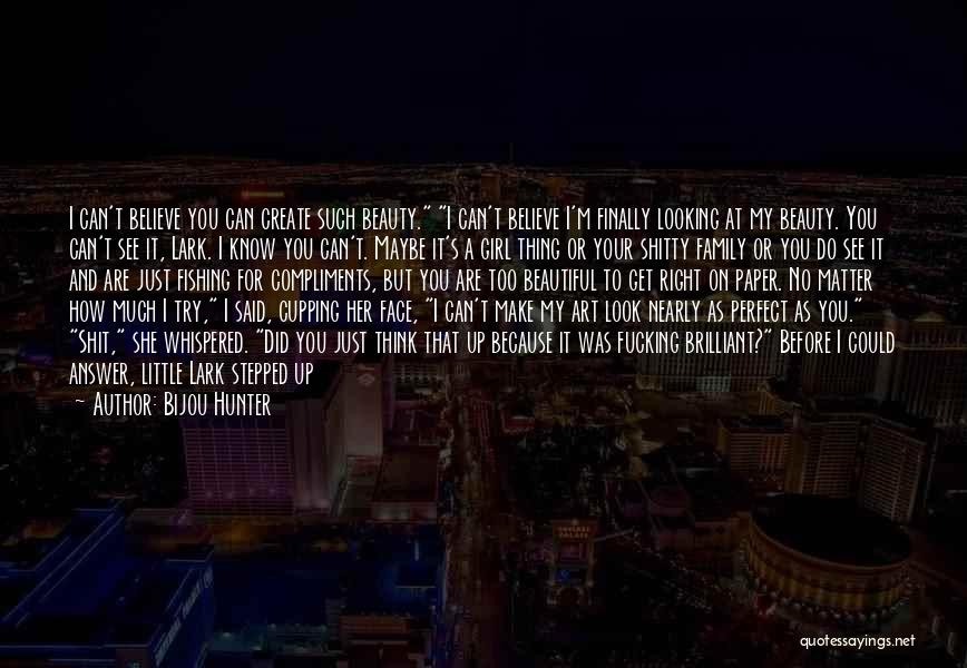 Your Just Perfect Quotes By Bijou Hunter