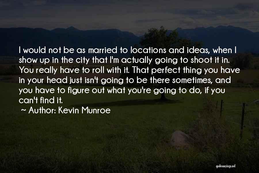 Your Just Perfect Quotes By Kevin Munroe