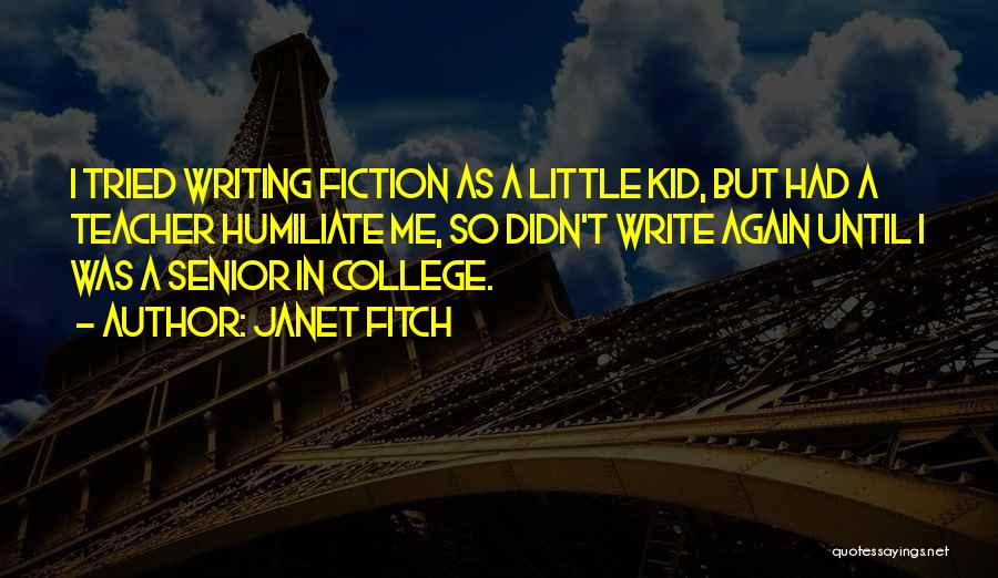 Your Kid Going To College Quotes By Janet Fitch