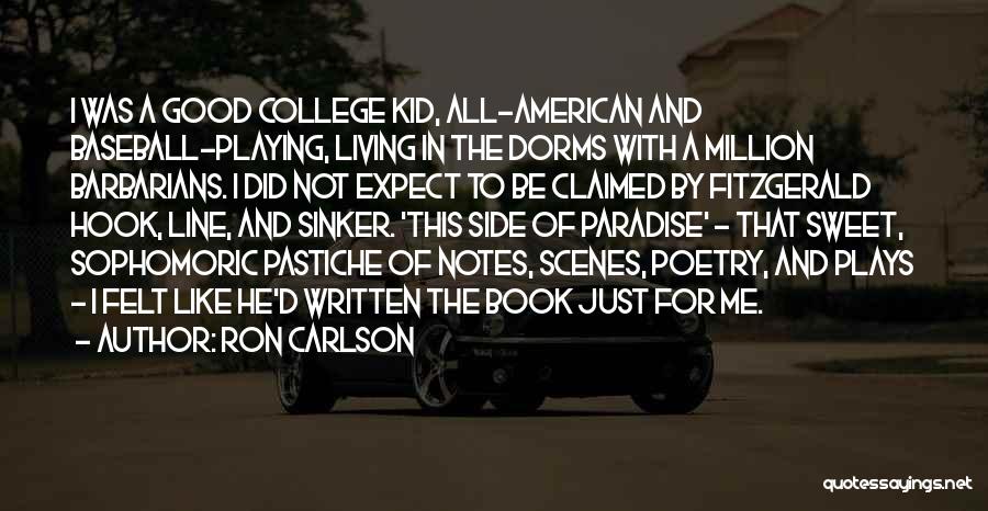 Your Kid Going To College Quotes By Ron Carlson Your Kid Going To College Quotes By Ron Carlson