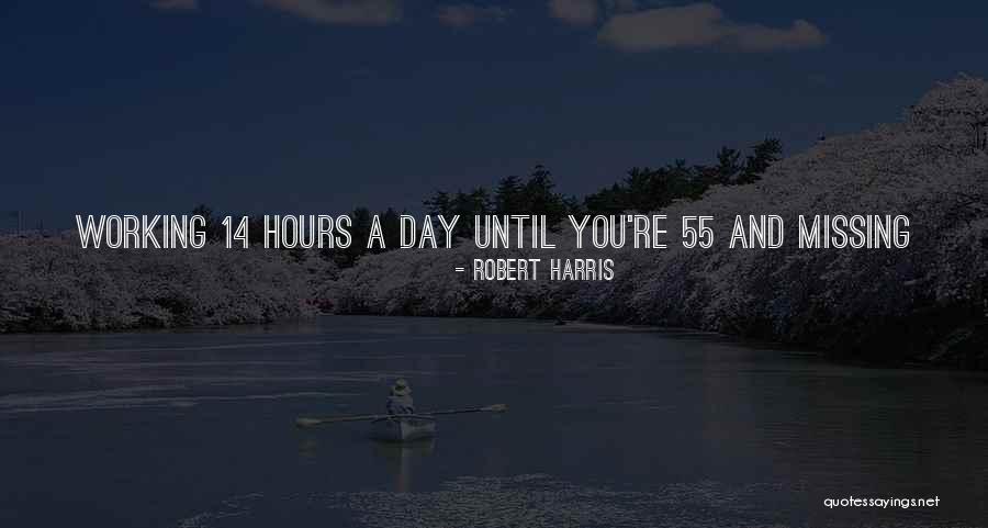 Your Kids Growing Up Quotes By Robert Harris Your Kids Growing Up Quotes By Robert Harris
